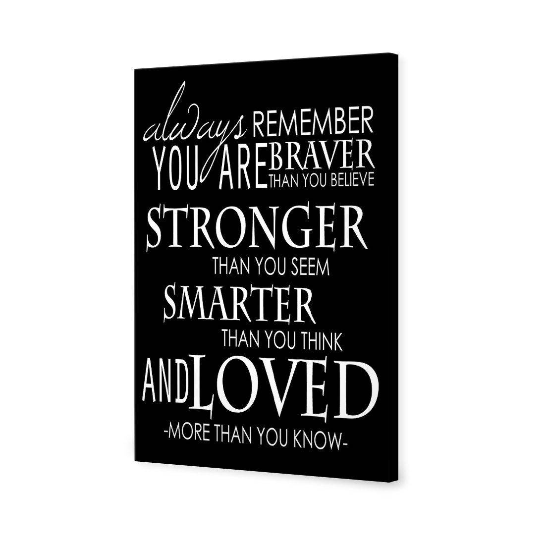 Always Remember, B&W | Standard Canvas | No Frame | Stretched Canvas