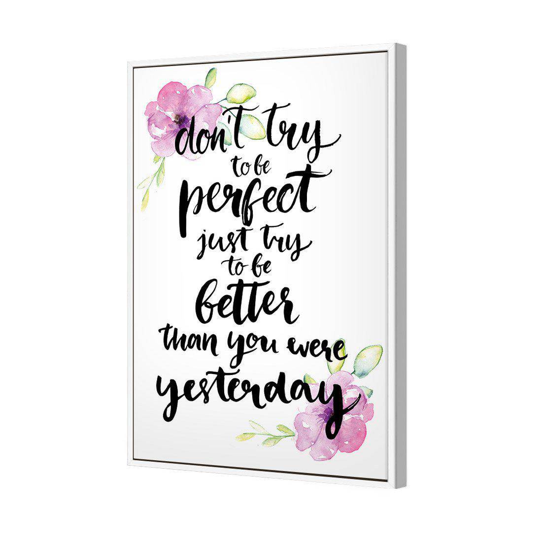 Better Than Yesterday, Tropical | Standard Canvas | Floating Frame | White