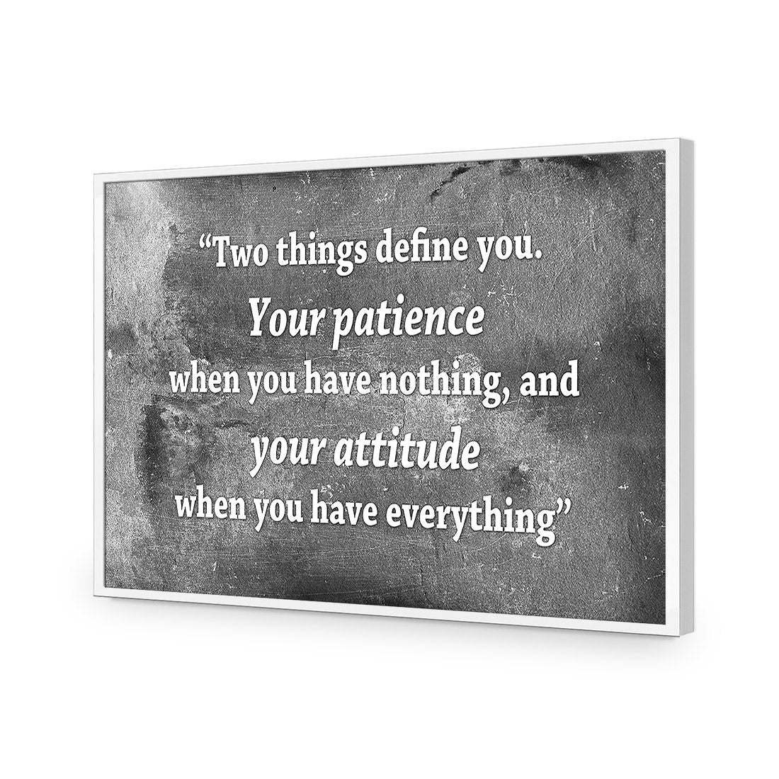 Two Things Define You, Black and White - Wall Art Designs - 1927_BR_H WAD_AP - 030 - EDG_45x30_S - 2538 - WHT