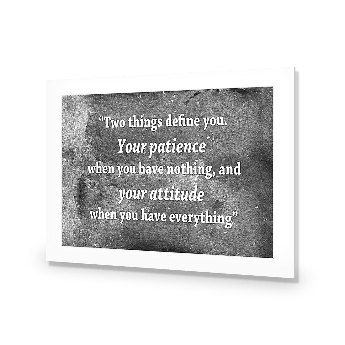 Two Things Define You, Black and White - Wall Art Designs - 1927_BR_H WAD_AP - 030 - MAT_45x30_NONE