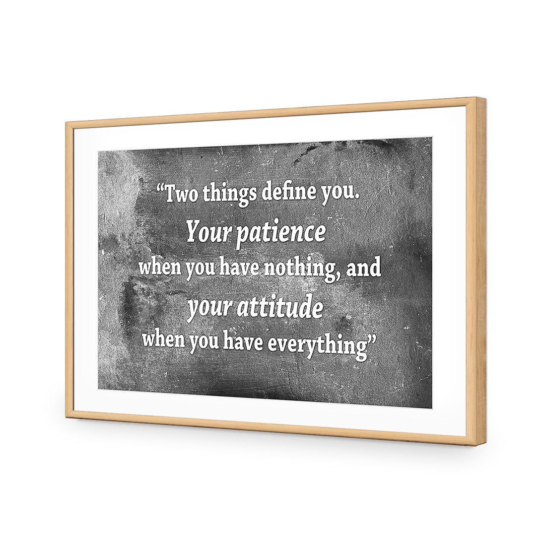 Two Things Define You, Black and White - Wall Art Designs - 1927_BR_H WAD_AP - 030 - MAT_45x30_S - 2538 - OAK