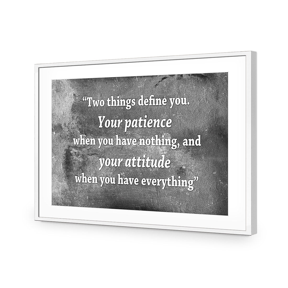 Two Things Define You, Black and White - Wall Art Designs - 1927_BR_H WAD_AP - 030 - MAT_45x30_S - 2538 - WHT